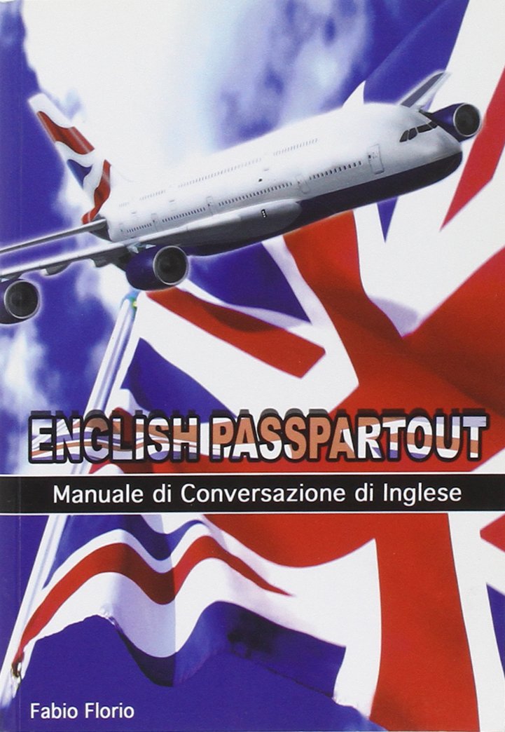 English passpartout. Manuale di conversazione inglese book