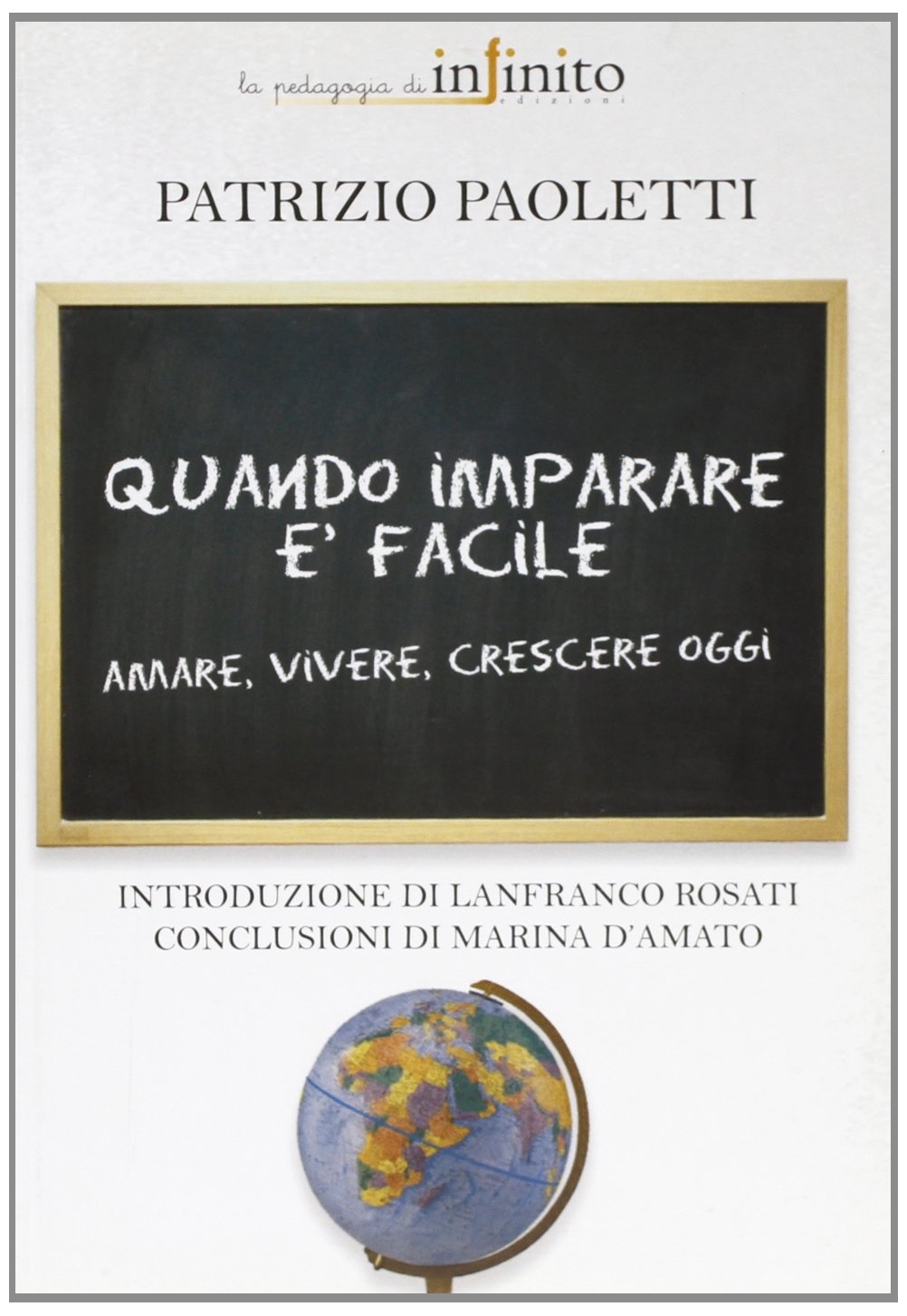 Quando imparare è facile. Amare, vivere, crescere oggi Parents & Children