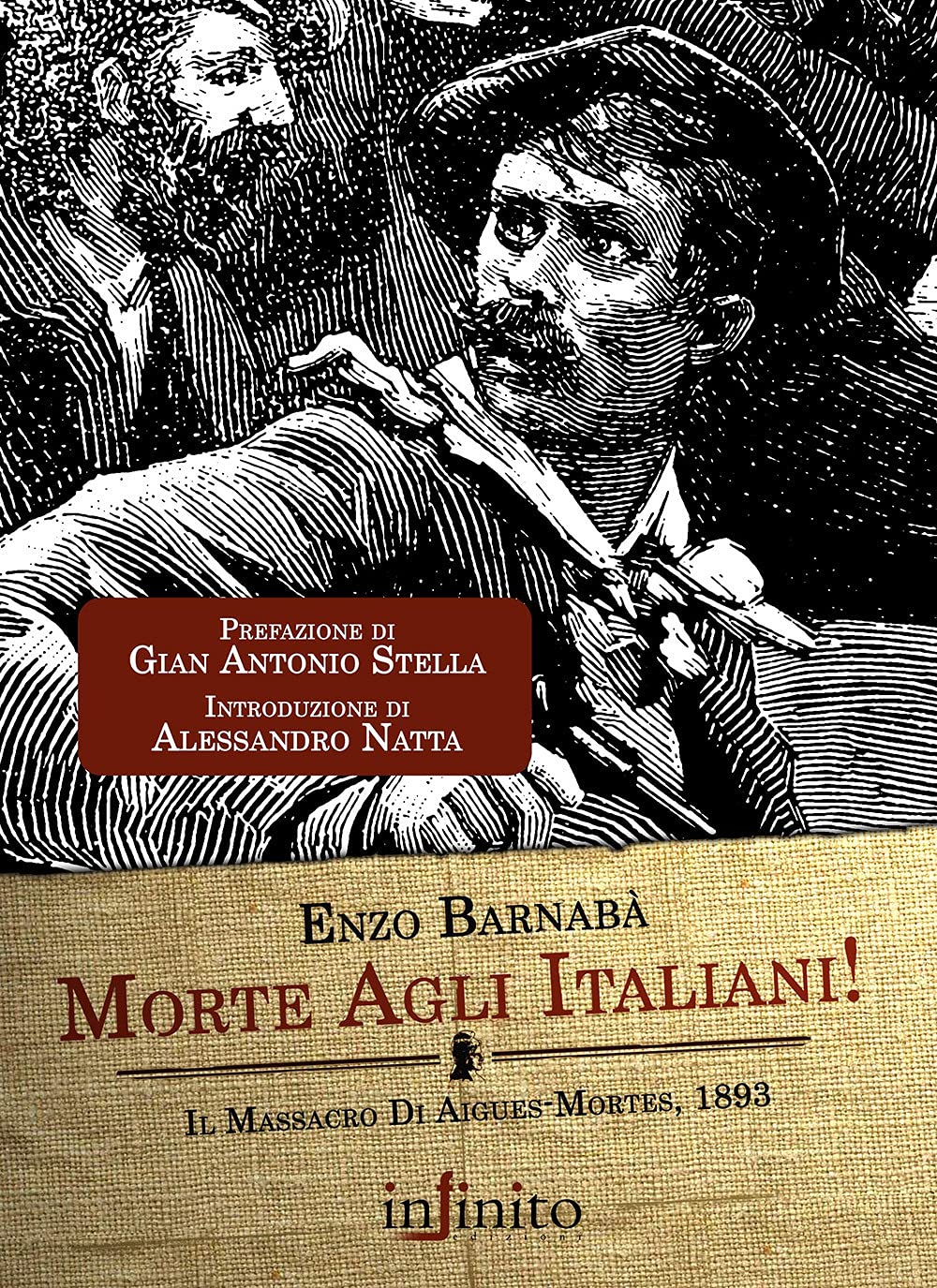 Morte agli italiani! Il massacro di Aigues-Mortes 1893 Politics & History