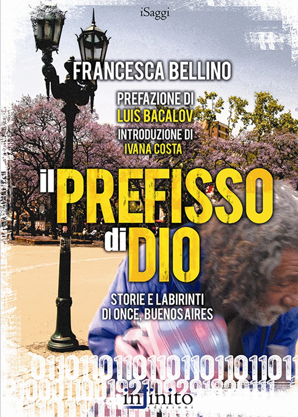 Il prefisso di Dio. Storie e labirinti di Once, Buenos Aires Books