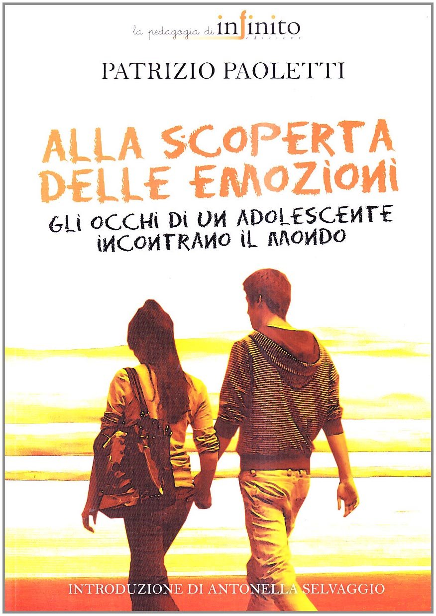 Alla scoperta delle emozioni. Gli occhi di un adolescente incontrano il mondo Books