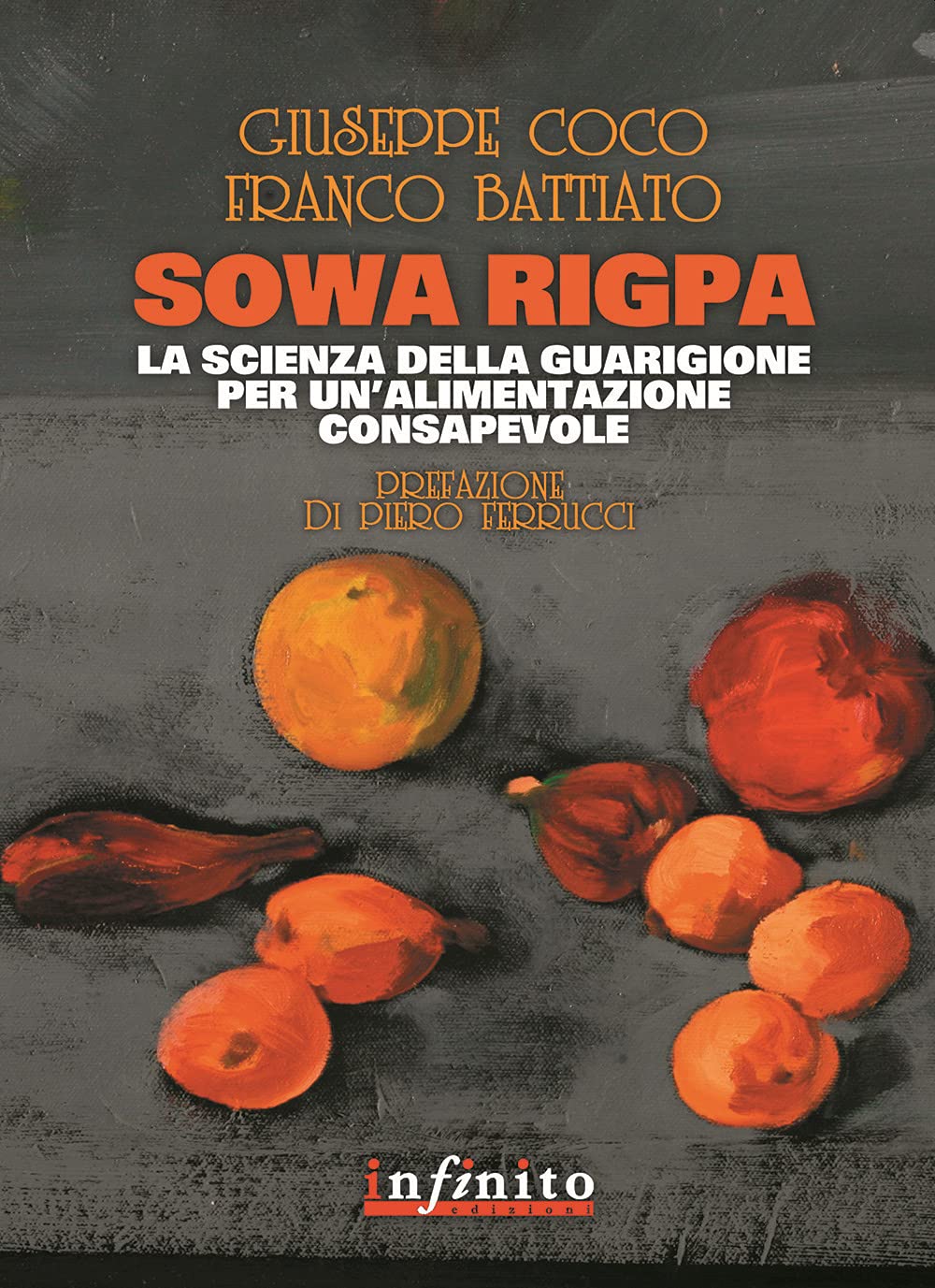 Sowa rigpa. La scienza della guarigione per un'alimentazione consapevole book