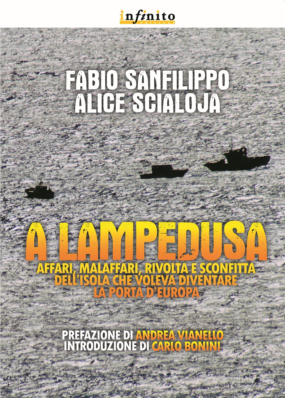 A Lampedusa. Affari, malaffari, rivolta e sconfitta dell'isola che voleva diventare la porta d'Europa Books