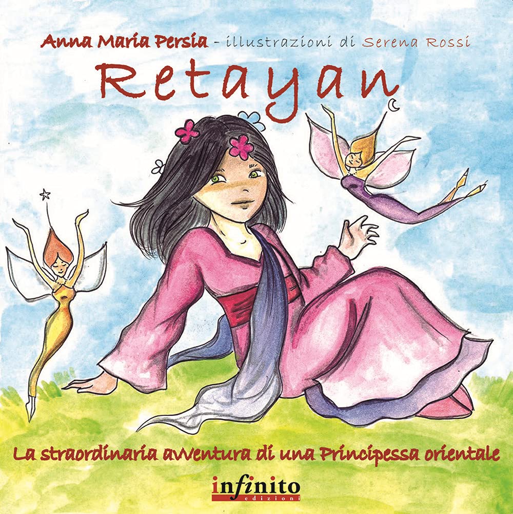 Retayan. La straordinaria avventura di una principessa orientale. Ediz. illustrata book
