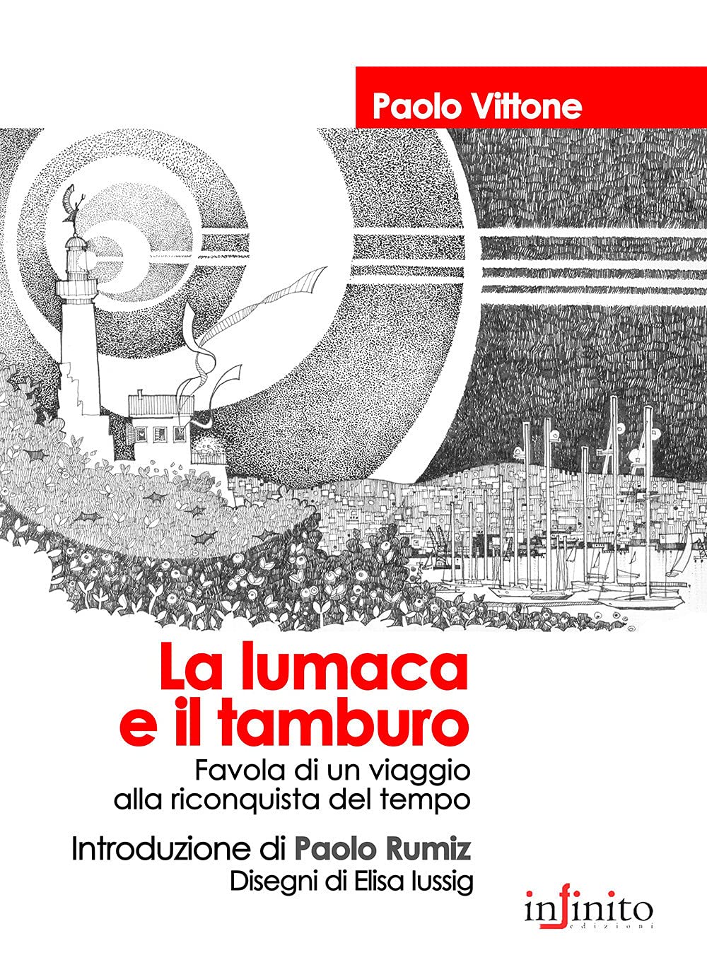 La lumaca e il tamburo. Favola di un viaggio alla riconquista del tempo Leisure, Home & Garden