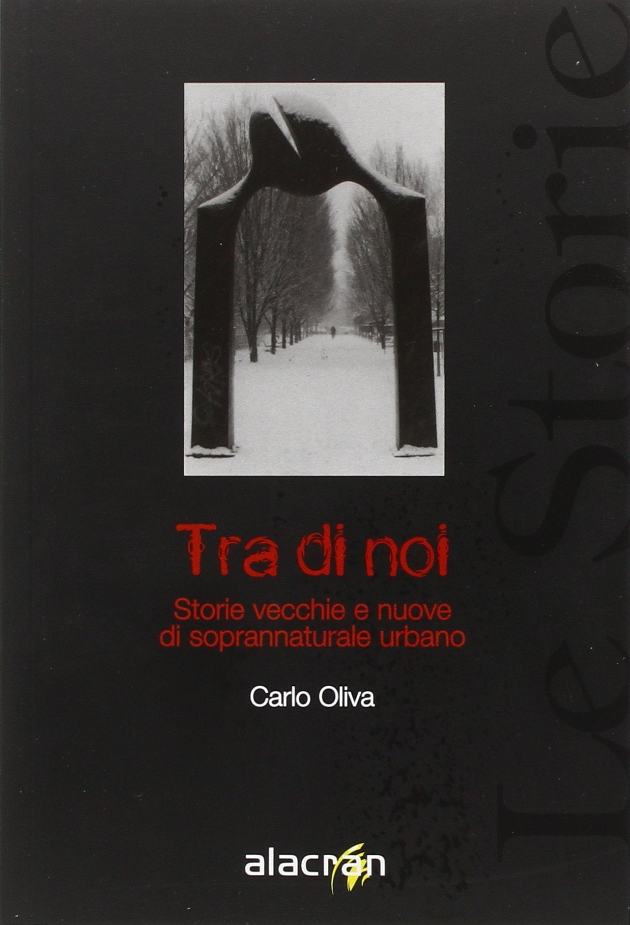 Tra di noi. Storie vecchie e nuove di soprannaturale urbano (Le storie) Essays & Short Stories