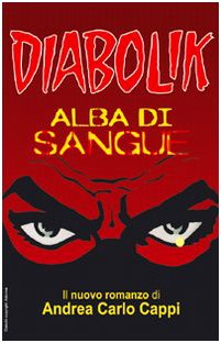 Alba di sangue. Diabolik (I misteri) Contemporary literature
