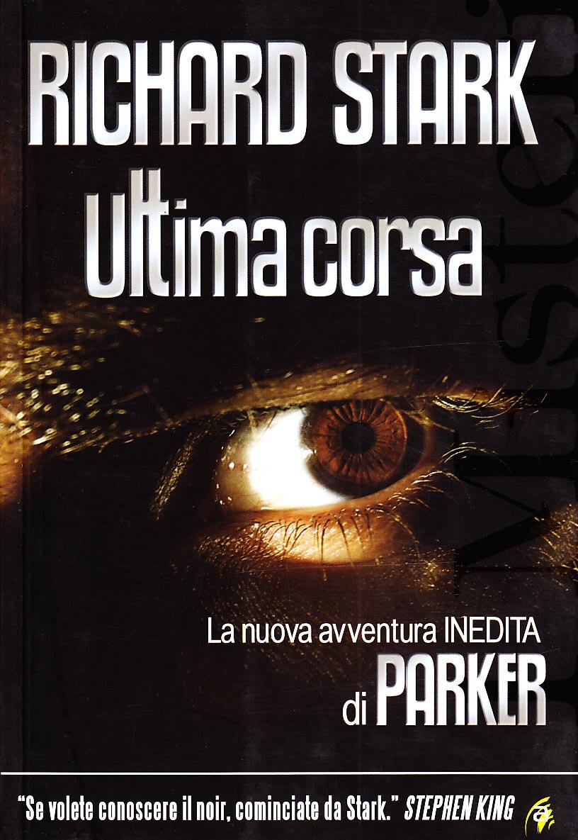 Ultima corsa. La nuova avventura inedita di Parker book