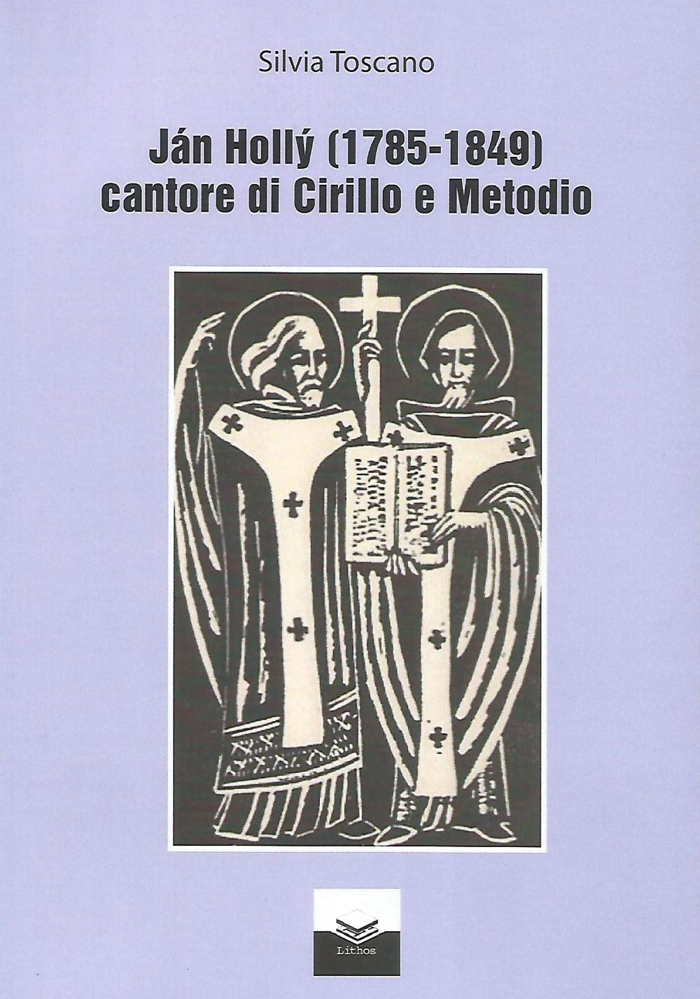 Jàn Holly (1785-1849) cantore di Cirillo e Metodio book