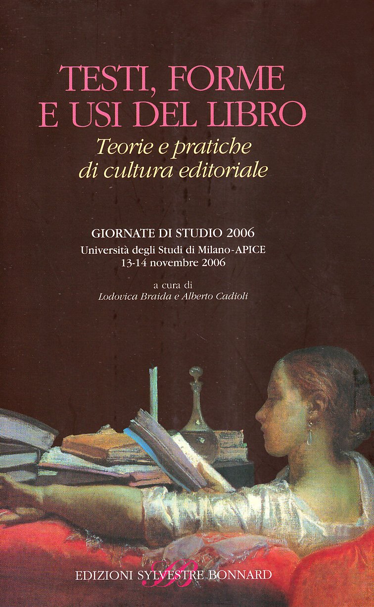 Testi, forme e usi del libro. Teorie e pratiche di cultura editoriale. Ediz. illustrata book