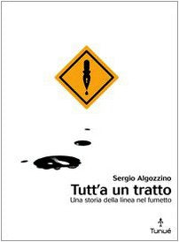 Tutt'a un tratto. Una storia della linea nel fumetto (Lapilli) Film, Art & Culture