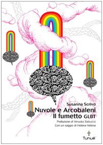 Nuvole e arcobaleni. Il fumetto GLBT book
