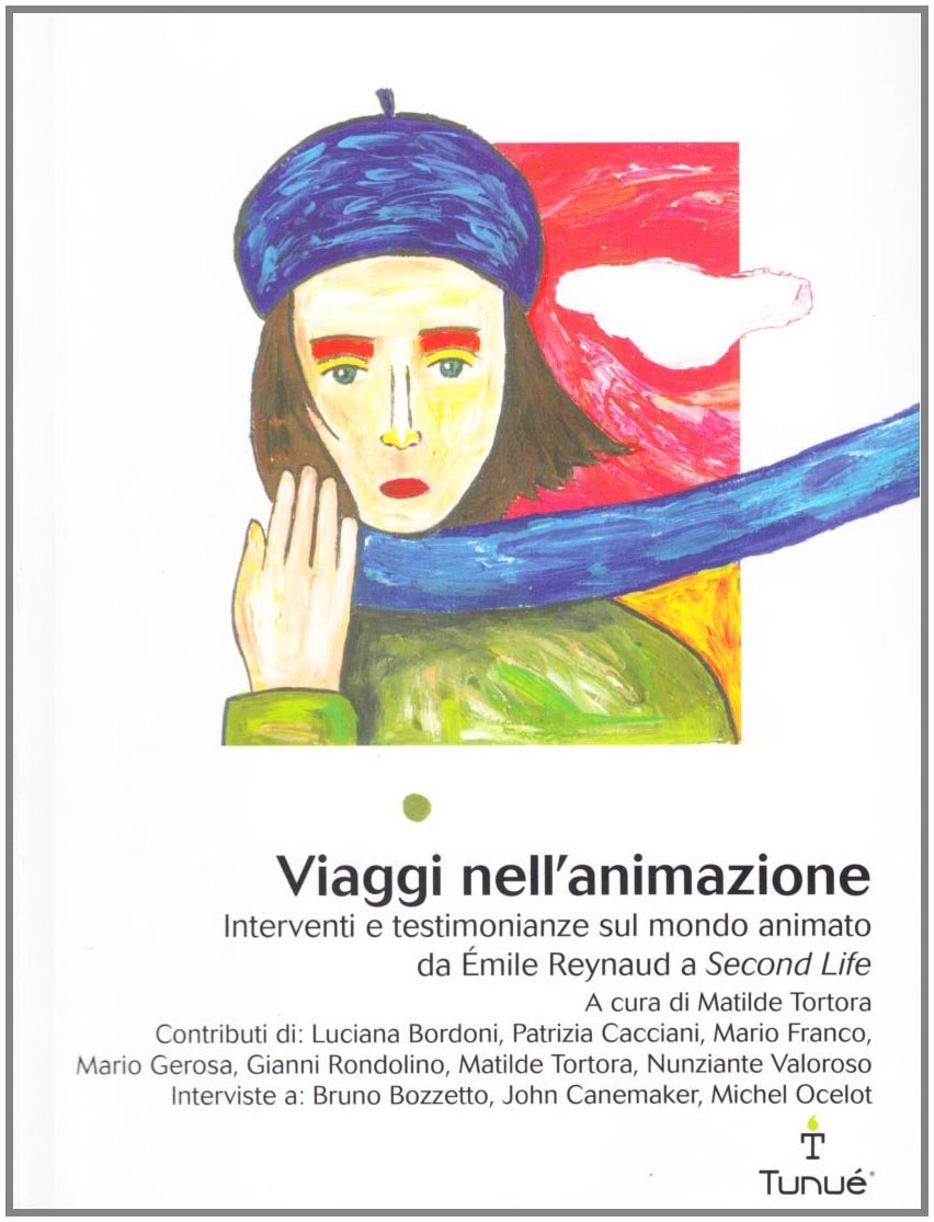 Viaggi nell'animazione. Interventi e testimonianze sul mondo animato da Émile Raynaud a Second Life book