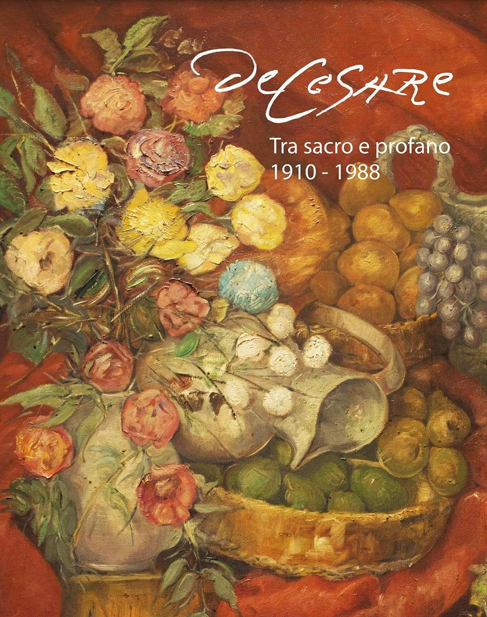 De Cesare. Tra sacro e profano (1910-1988). Ediz. illustrata Film, Art & Culture