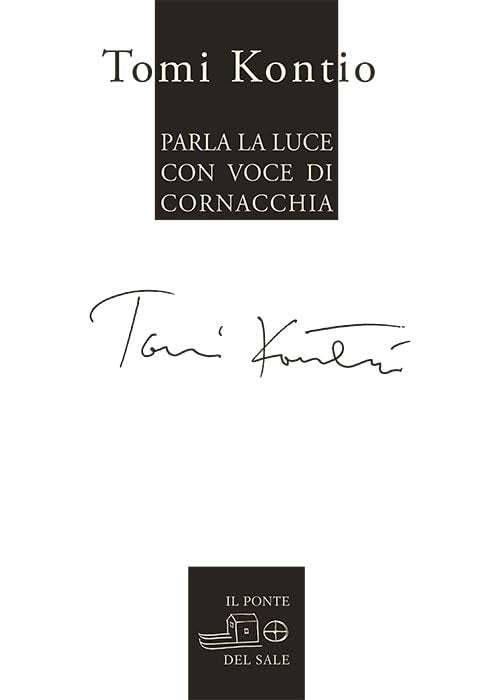 Parla La Luce Con Voce Di Cornacchia. Testo Finlandese a Fronte Poetry