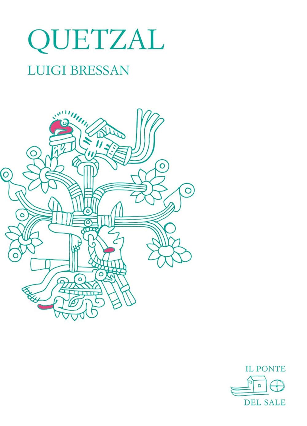 Quetzal (La Porta delle Lingue) Poetry