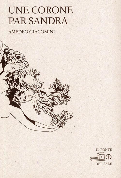 Une corone par Sandra. Testo friulano e italiano. Ediz. bilingue (La Porta delle Lingue) Poetry