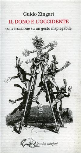 Il dono e l'Occidente. Conversazione su un gesto inspiegabile (Edipo. Saggi) Philosophy
