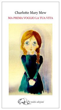Ma prima voglio la tua vita. Testo inglese a fronte (Elettra. Letterature) Poetry