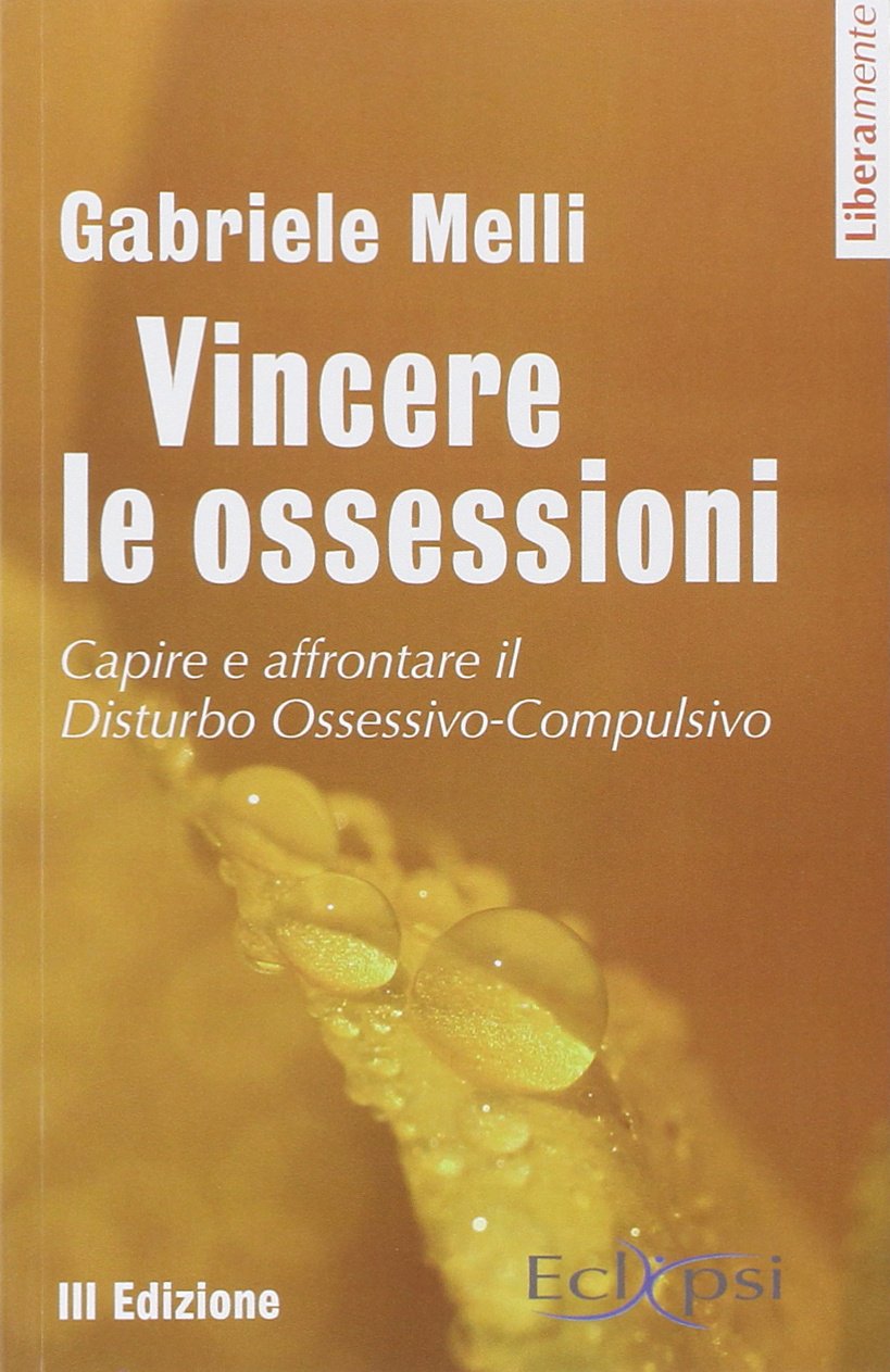 Vincere le ossessioni. Capire e affrontare il disturbo ossessivo-compulsivo book