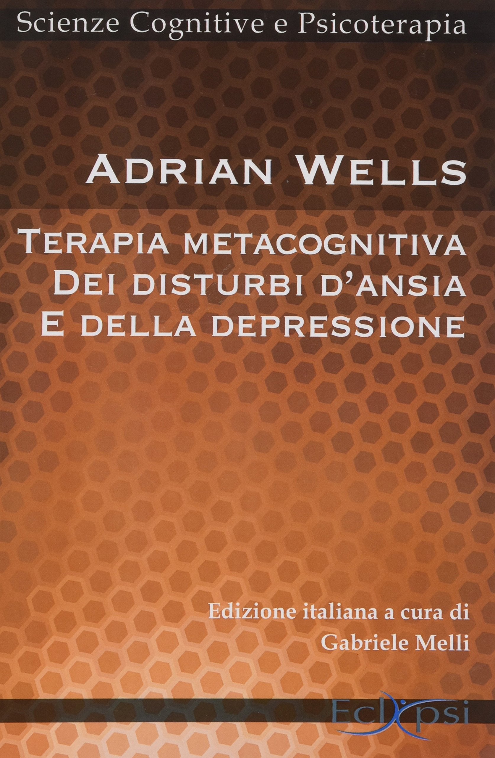 Terapia metacognitiva dei disturbi d'ansia e della depressione book