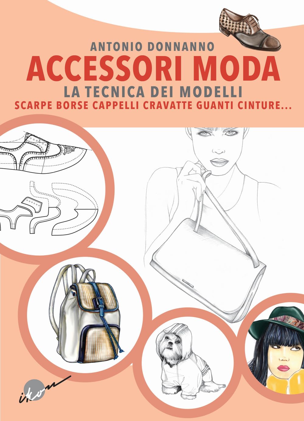 Accessori moda. La tecnica dei modelli. Come realizzare borse, borsette, cravatte, cinture, guanti, scarpe Hobbies & Crafts