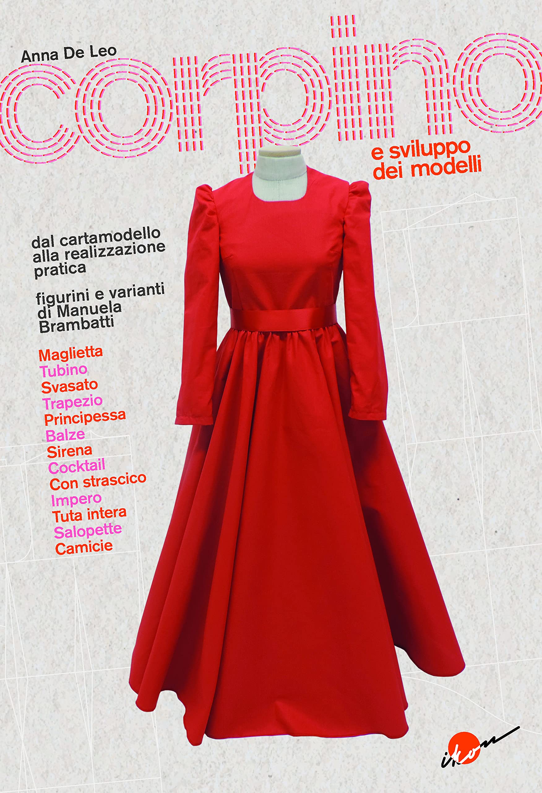 Corpino e sviluppo dei modelli. Dal cartamodello alla realizzazione pratica book