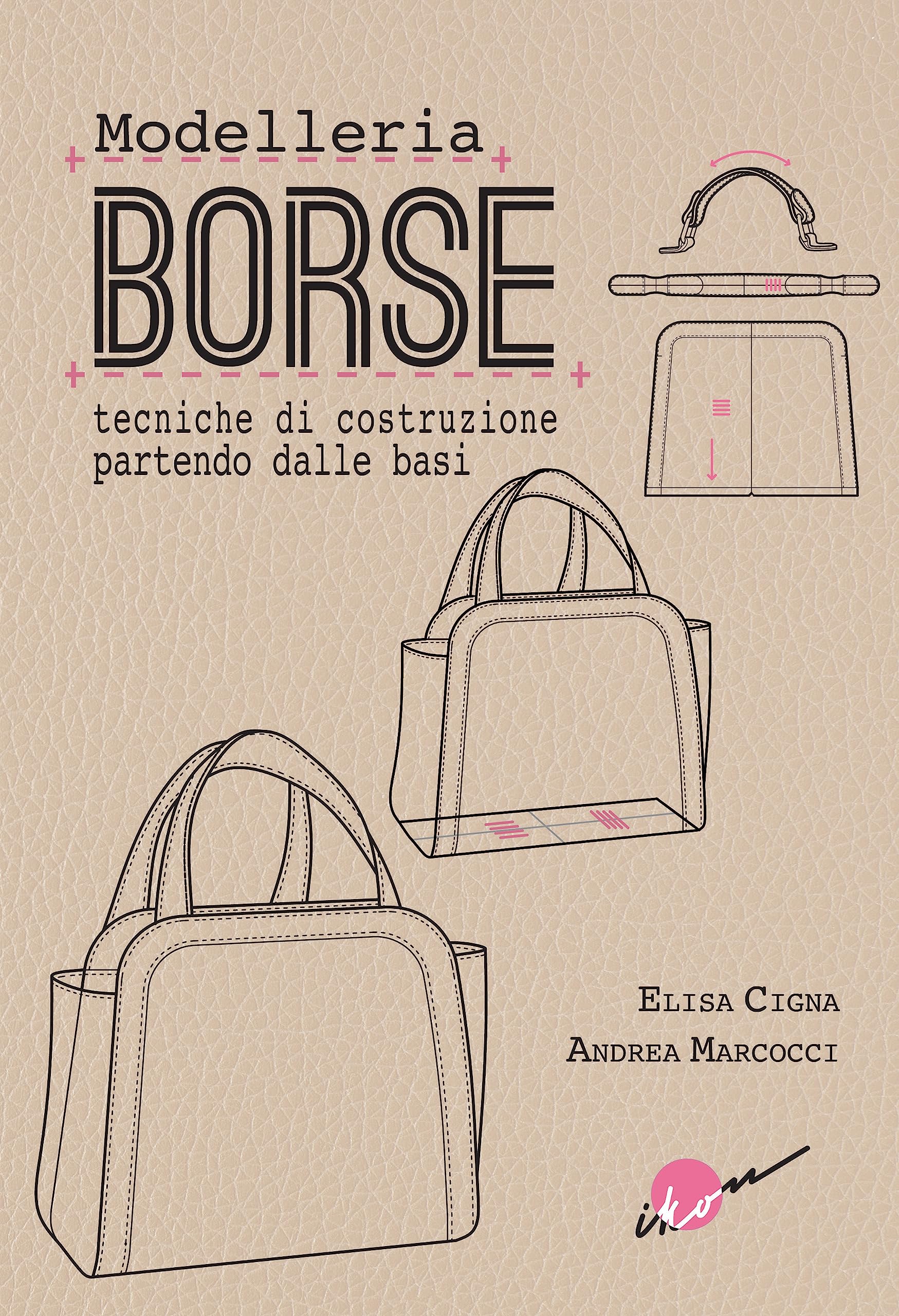Modelleria borse. Tecniche di costruzione partendo dalle basi Film, Art & Culture