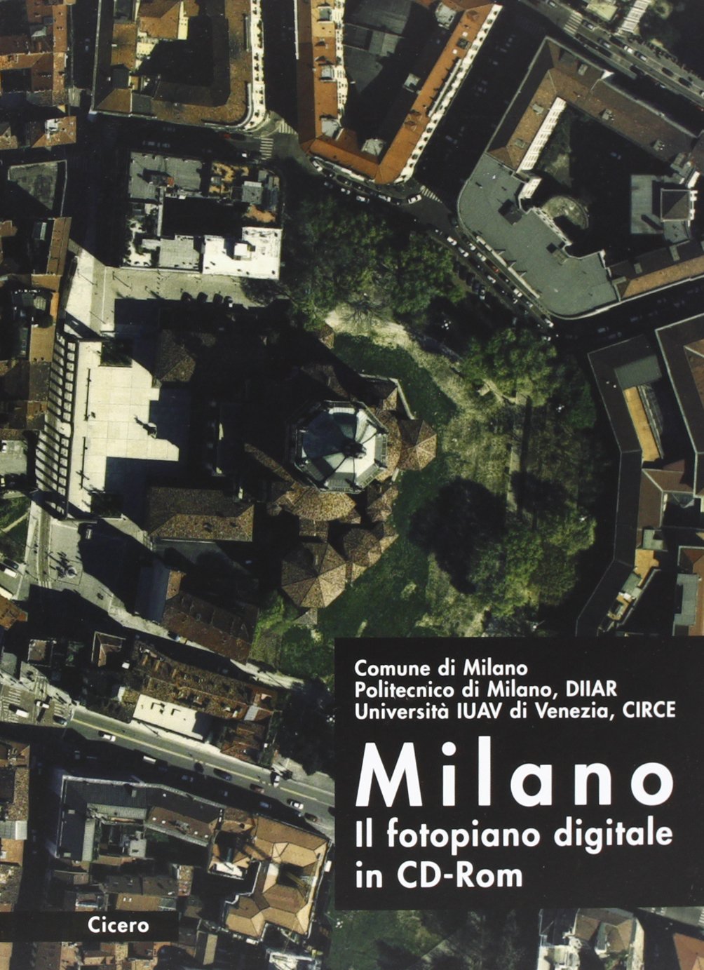 Milano. Il fotopiano digitale. Con CD-ROM book