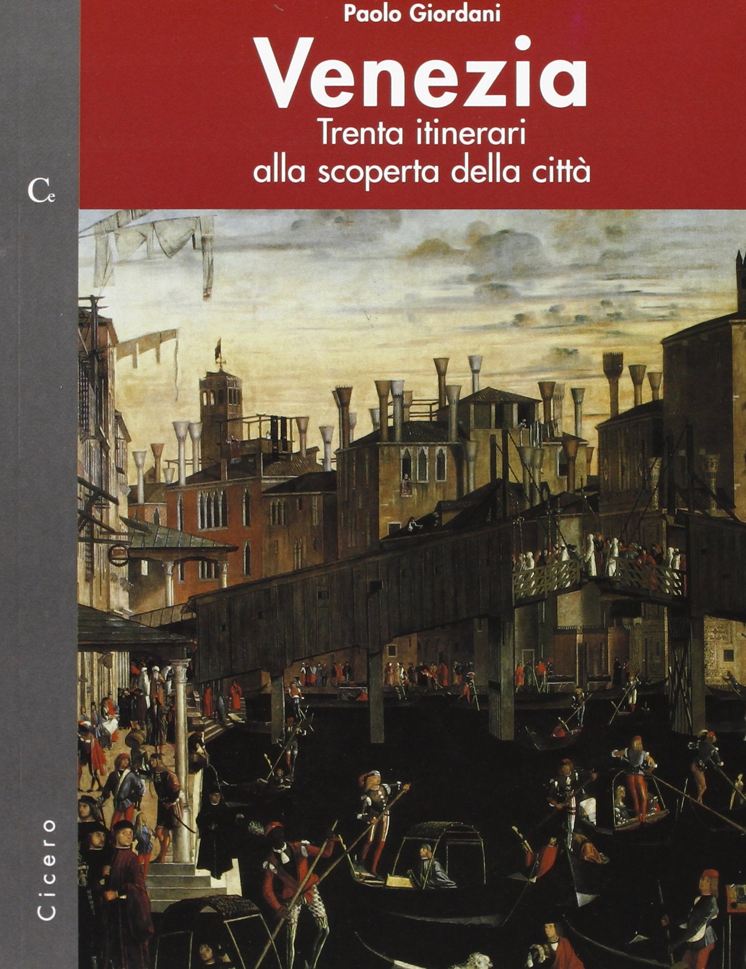 Venezia. Trenta itinerari alla scoperta della città Leisure, Home & Garden