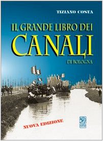Il grande libro dei canali di Bologna Architecture