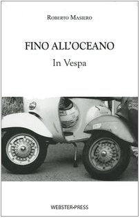 Fino all'Oceano. In Vespa book