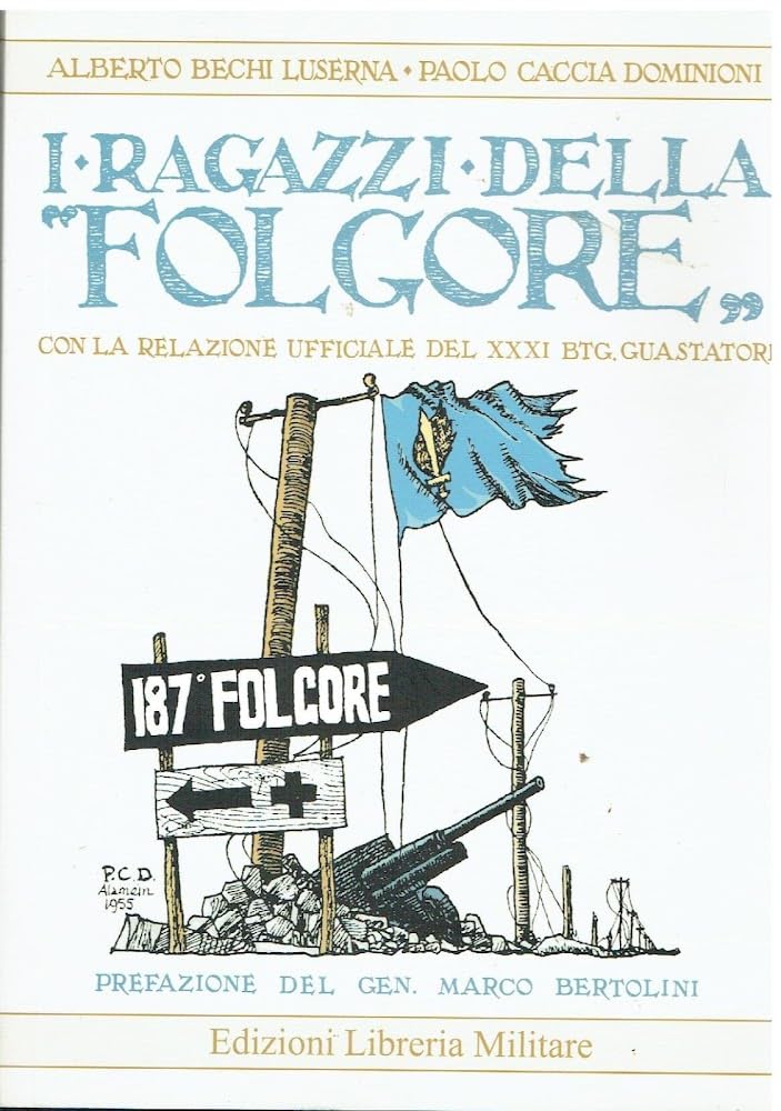 I ragazzi della «Folgore» con la relazione ufficiale del XXXI Btg. Guastatori book