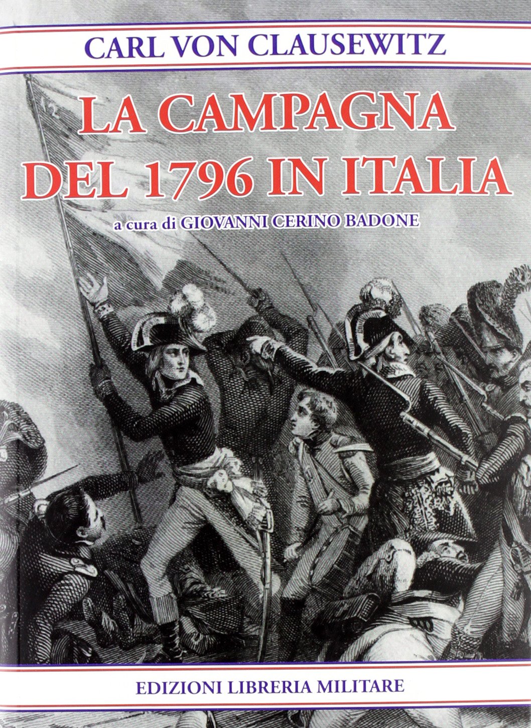 La Campagna del 1796 in Italia (Si vis pacem para bellum) Politics & History