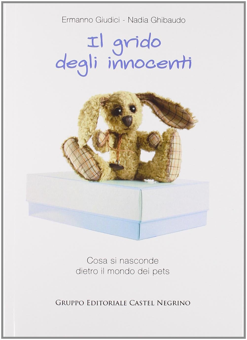 Il grido degli innocenti. Cosa si nasconde dietro il mondo dei pets book