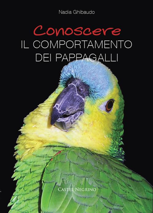 Conoscere il comportamento dei pappagalli book