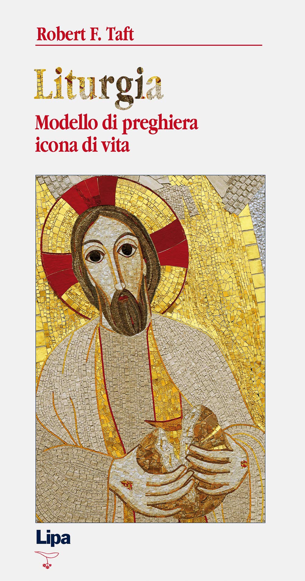 Liturgia. Modello di preghiera, icona di vita (Betel) Religion & Esotericism