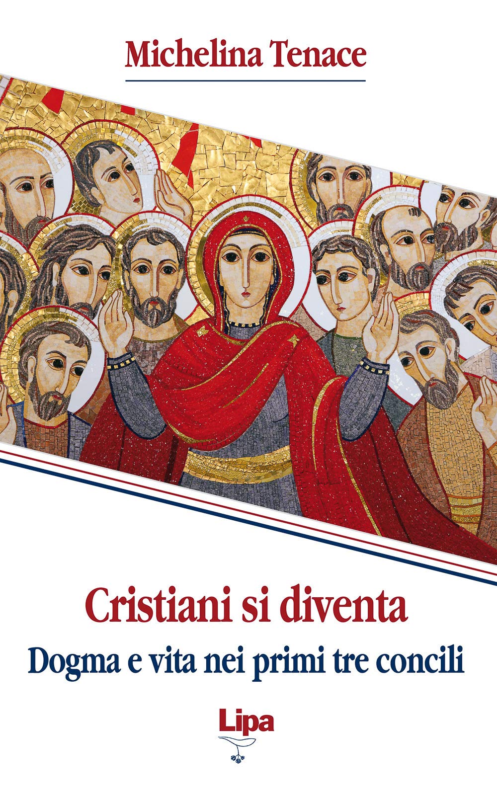 Cristiani si diventa. Dogma e vita nei primi tre concili Religion & Esotericism