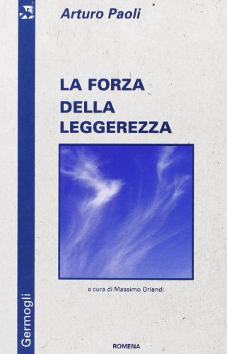 La forza della leggerezza (Germogli) Religion & Esotericism