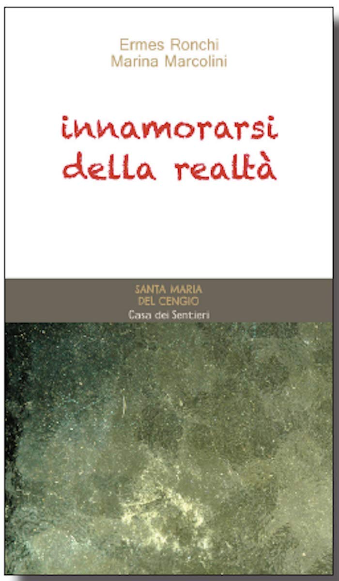 Innamorarsi della realtà (Santa Maria del Cengio) Religion & Esotericism