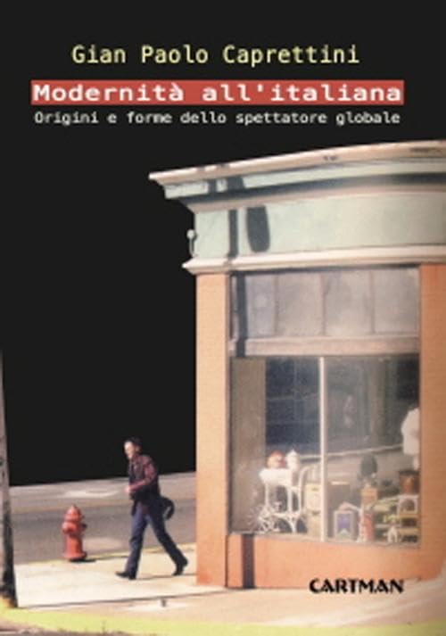 Modernità all'italiana. Origini e forme dello spettatore globale (Le muse) Film, Art & Culture