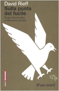Sulla punta del fucile. Sogni democratici e intervento armato book