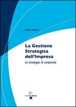 La gestione strategica dell'impresa. Le strategie di corporate book