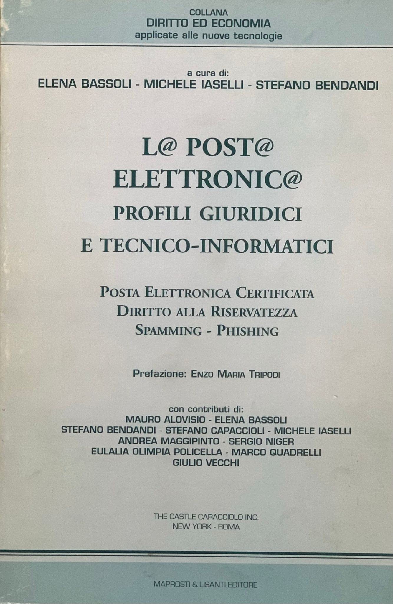 La posta elettronica. Profili giuridici e tecnico informatici book