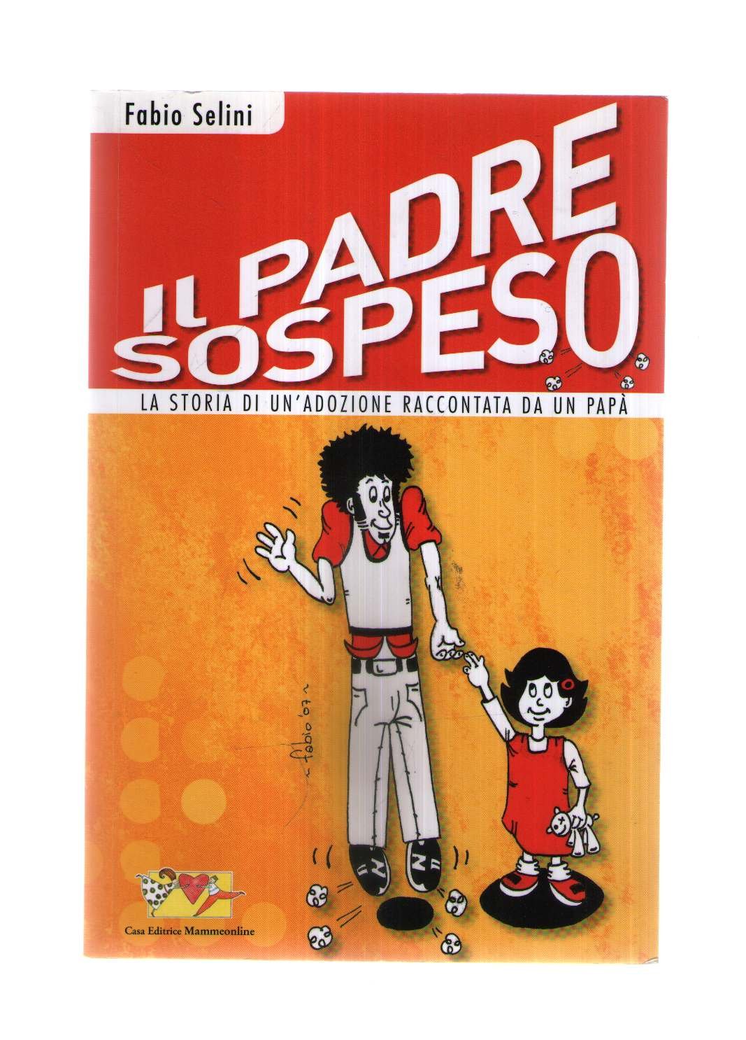 Il padre sospeso. La storia di un'adozione raccontata da un papà book