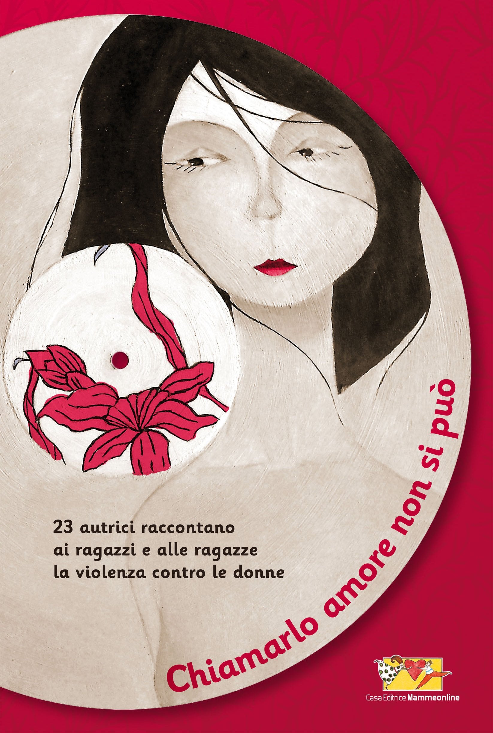 Chiamarlo amore non si può. 23 scrittrici raccontano ai ragazzi e alle ragazze la violenza contro le donne Fantasy & Sci-Fi