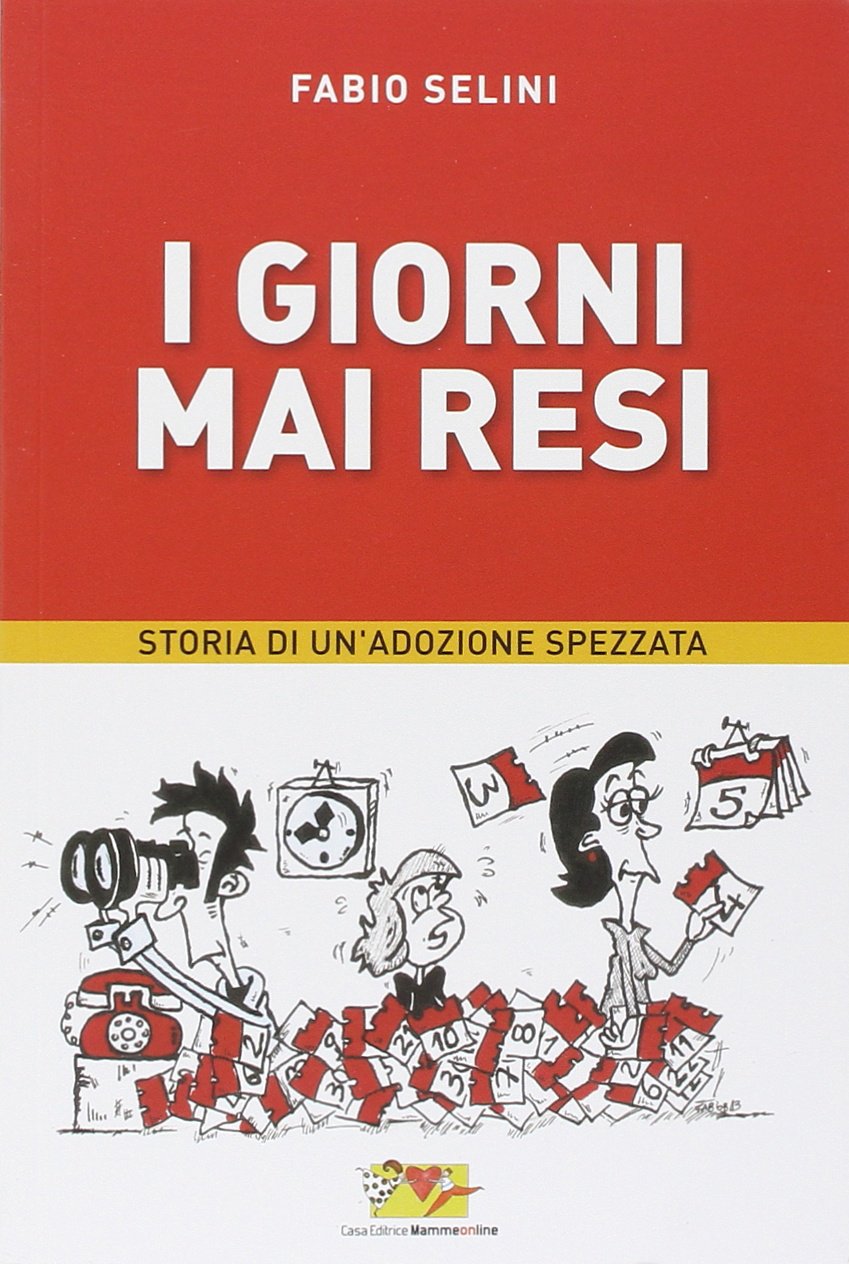 I giorni mai resi. Storia di un'adozione spezzata book