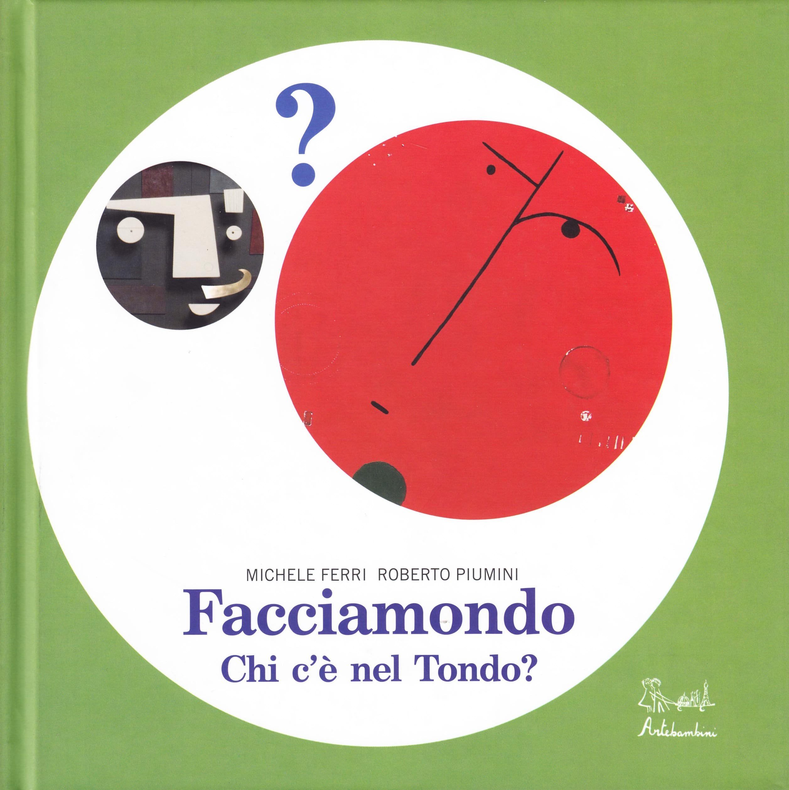 Facciamondo. Chi c'è nel tondo? Ediz. illustrata book