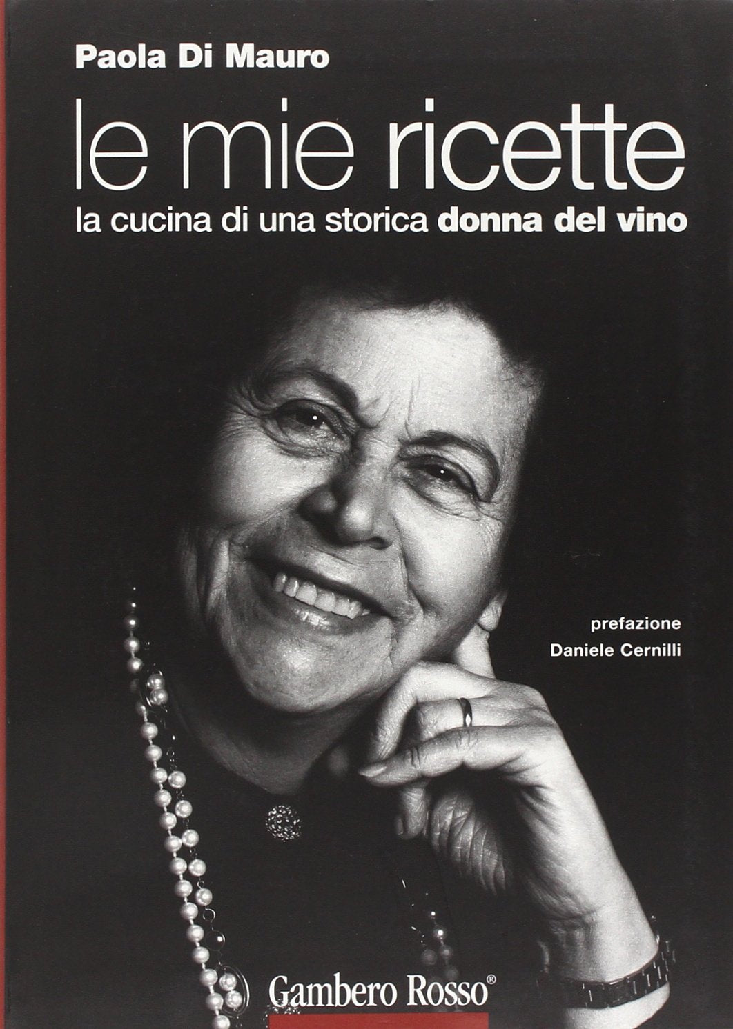Le mie ricette. La cucina di una storica donna del vino (Le ricette) Leisure, Home & Garden