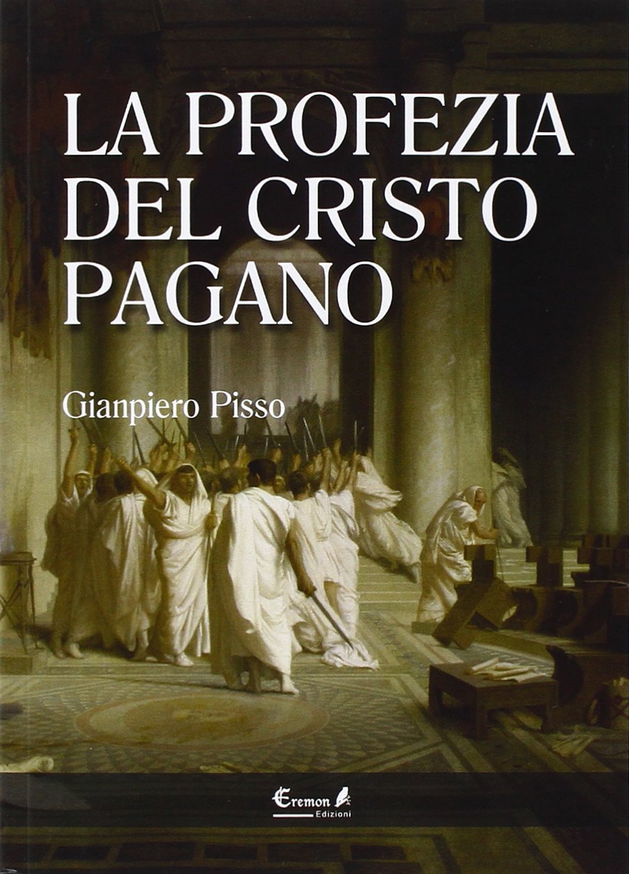 La profezia del Cristo pagano (I volti dell'anima) Historical Fiction